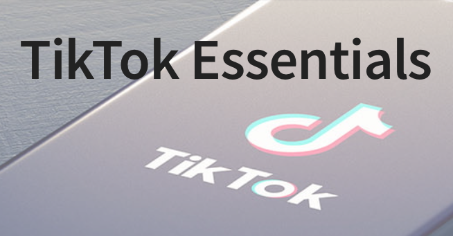 TikTok essentials